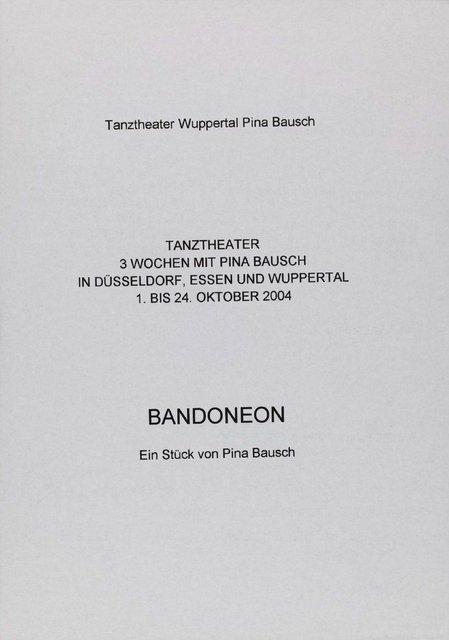 Evening leaflet for “Bandoneon” by Pina Bausch with Tanztheater Wuppertal in in Wuppertal, Oct. 16, 2004