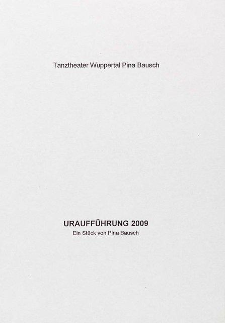Abendzettel zu „"... como el musguito en la piedra, ay si, si, si ..." (Wie das Moos auf dem Stein)“ von Pina Bausch mit Tanztheater Wuppertal in Wuppertal, 12.06.2009–21.06.2009