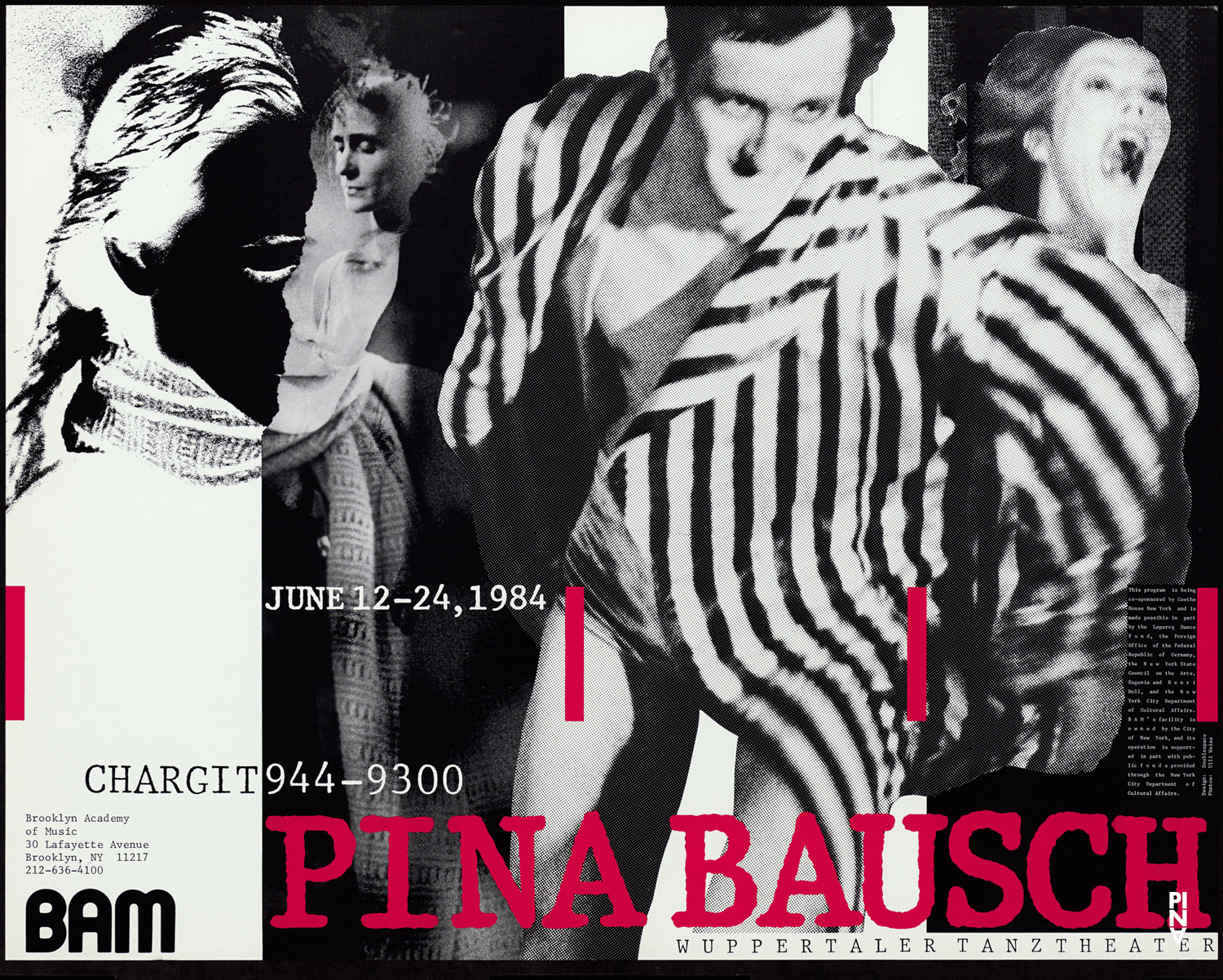 Plakat zu „1980 – Ein Stück von Pina Bausch“, „Auf dem Gebirge hat man ein Geschrei gehört“, „Blaubart.  Beim Anhören einer Tonbandaufnahme von Béla Bartóks Oper »Herzog Blaubarts Burg«“, „Café Müller“ und „Das Frühlingsopfer“ von Pina Bausch in New York und Wuppertal, 12.06.1984–24.06.1984