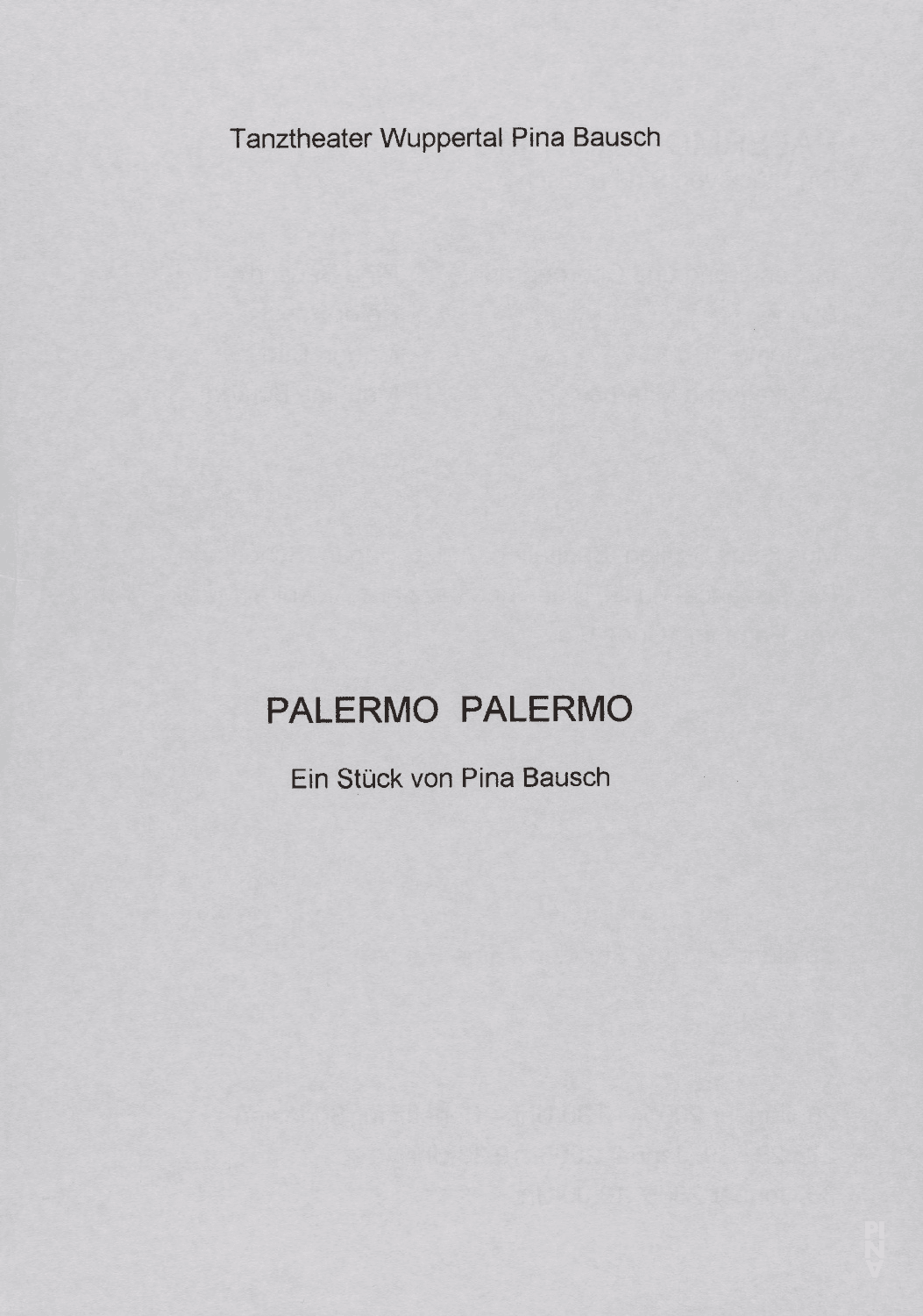 Abendzettel zu „Palermo Palermo“ von Pina Bausch mit Tanztheater Wuppertal in Wuppertal, 26.01.2005–30.01.2005