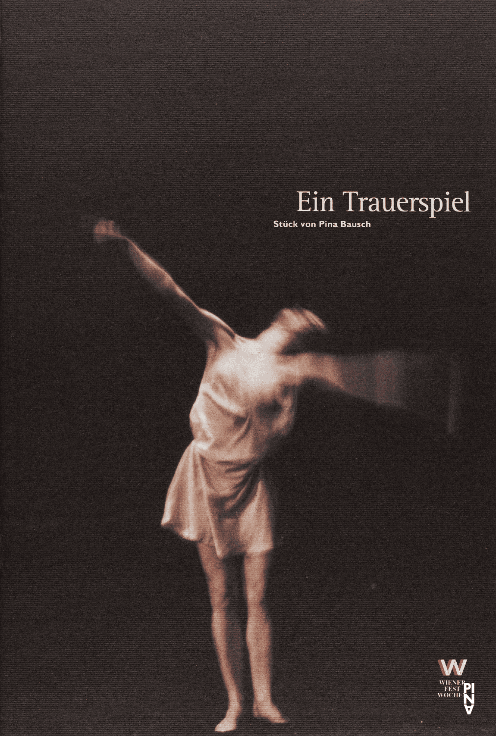 Programmheft zu „Ein Trauerspiel“ von Pina Bausch mit Tanztheater Wuppertal in Wien, 11.05.1994–14.05.1994