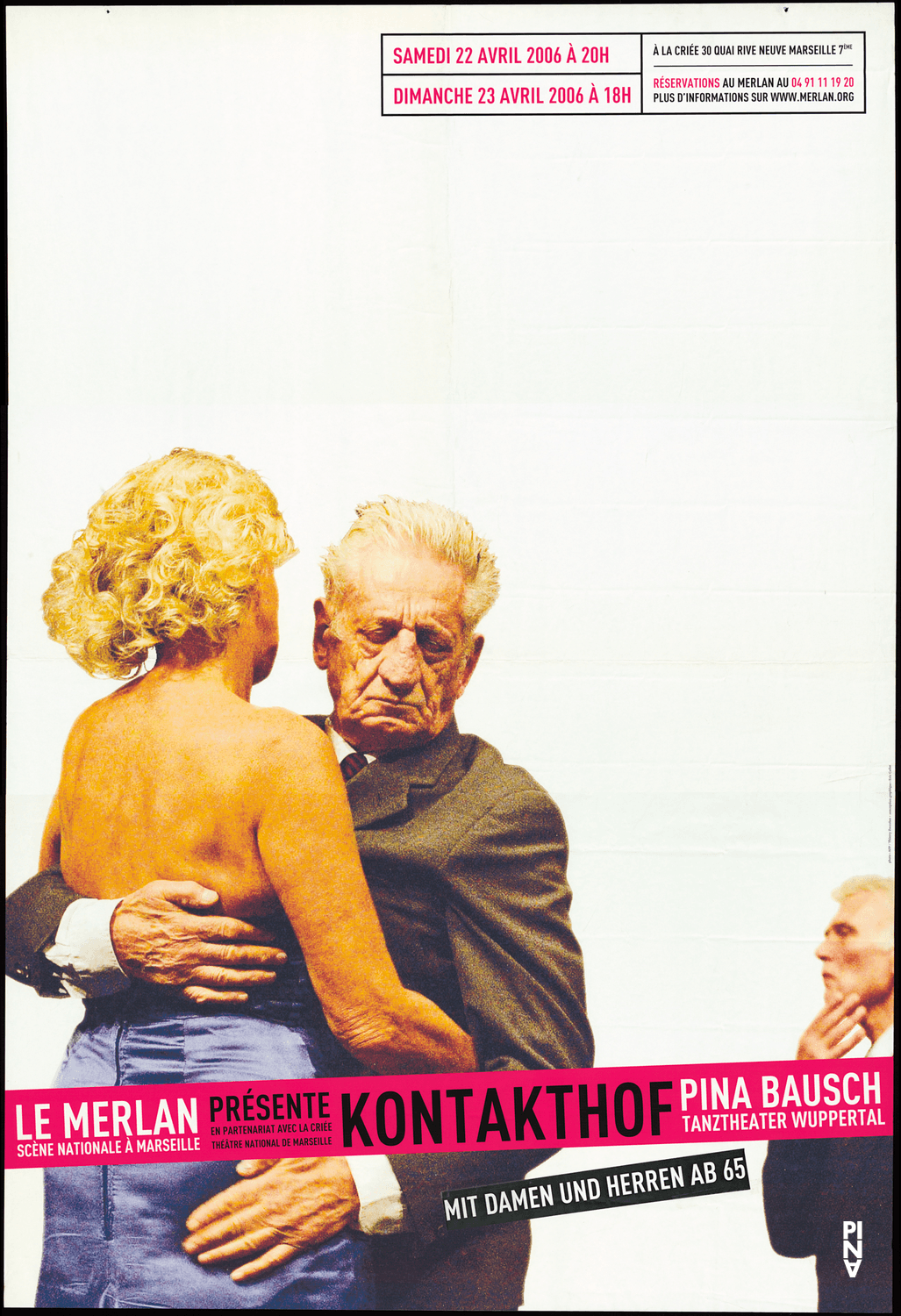Plakat zu „Kontakthof. Mit Damen und Herren ab „65““ von Pina Bausch in Marseille, 22.04.2006–23.04.2006