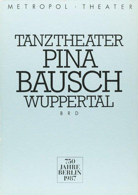 Umschlag zu „1980 – Ein Stück von Pina Bausch“, „Das Frühlingsopfer“ und „Café Müller“ von Pina Bausch mit Tanztheater Wuppertal in Berlin, Cottbus, Dresden und Gera, 27.05.1987–07.06.1987