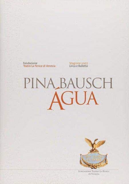 Booklet for “Água” by Pina Bausch with Tanztheater Wuppertal in in Venice, 07/12/2007 – 07/15/2007