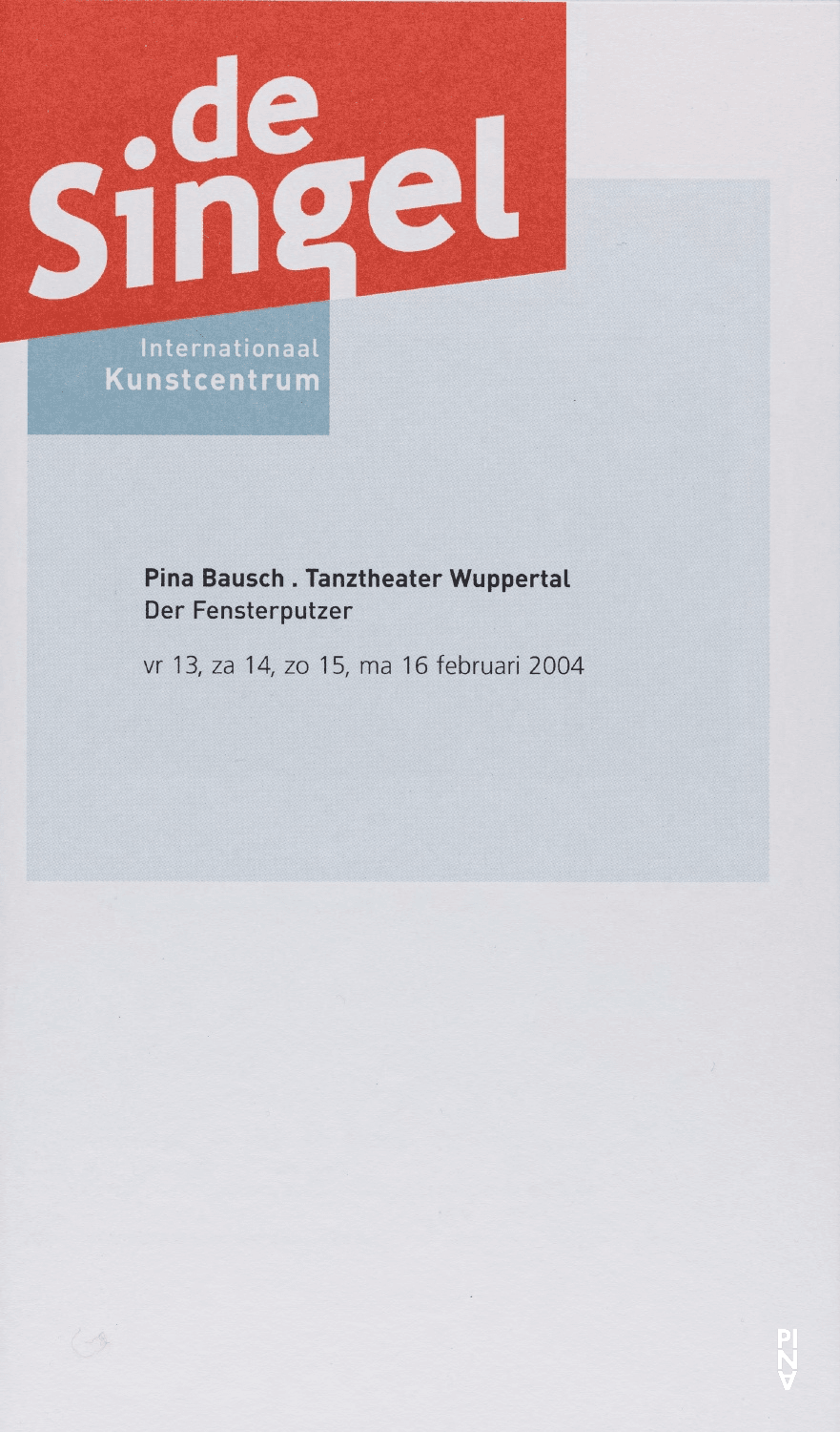 Booklet for “Der Fensterputzer (The Window Washer)” by Pina Bausch with Tanztheater Wuppertal in in Antwerp, 02/13/2004 – 02/16/2004