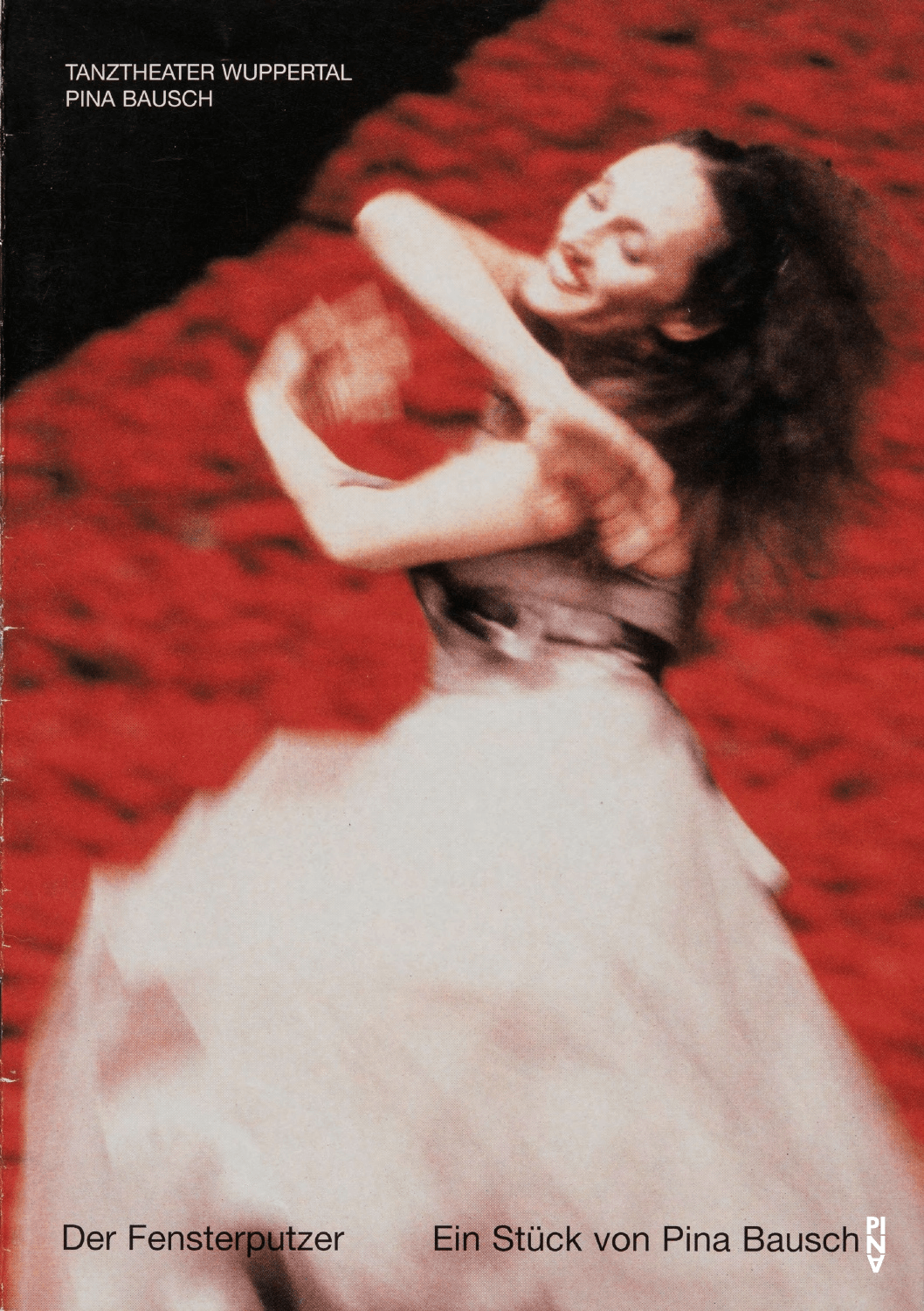 Programmheft zu „Der Fensterputzer“ von Pina Bausch mit Tanztheater Wuppertal in Wuppertal, 08.11.2006–12.11.2006