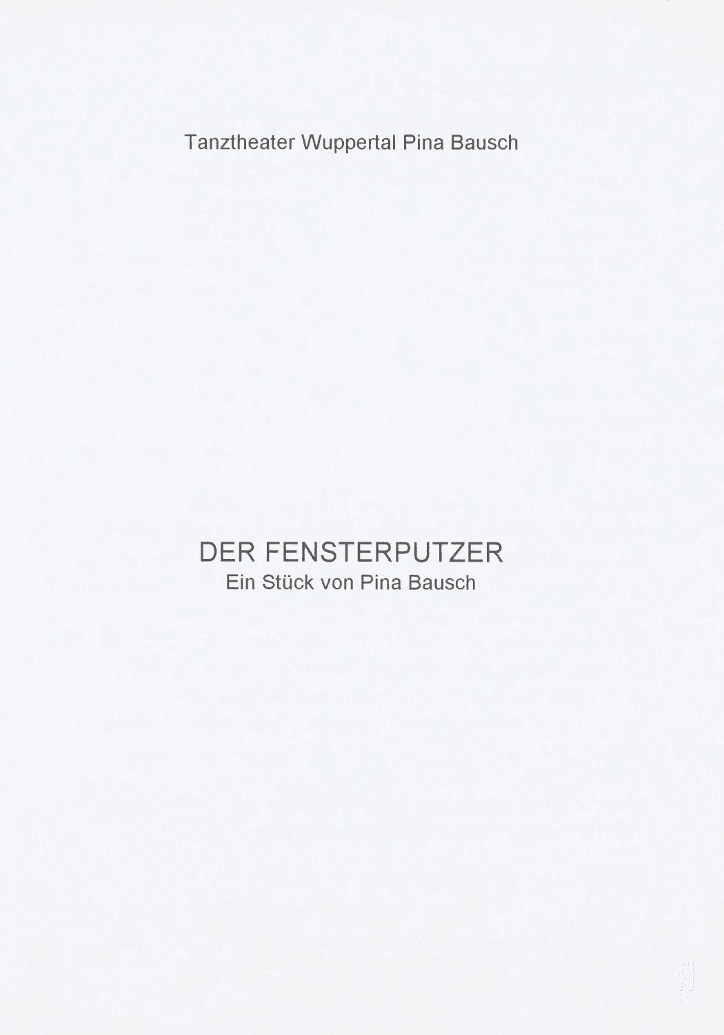 Abendzettel zu „Der Fensterputzer“ von Pina Bausch mit Tanztheater Wuppertal in Wuppertal, 09.11.2006–12.11.2006