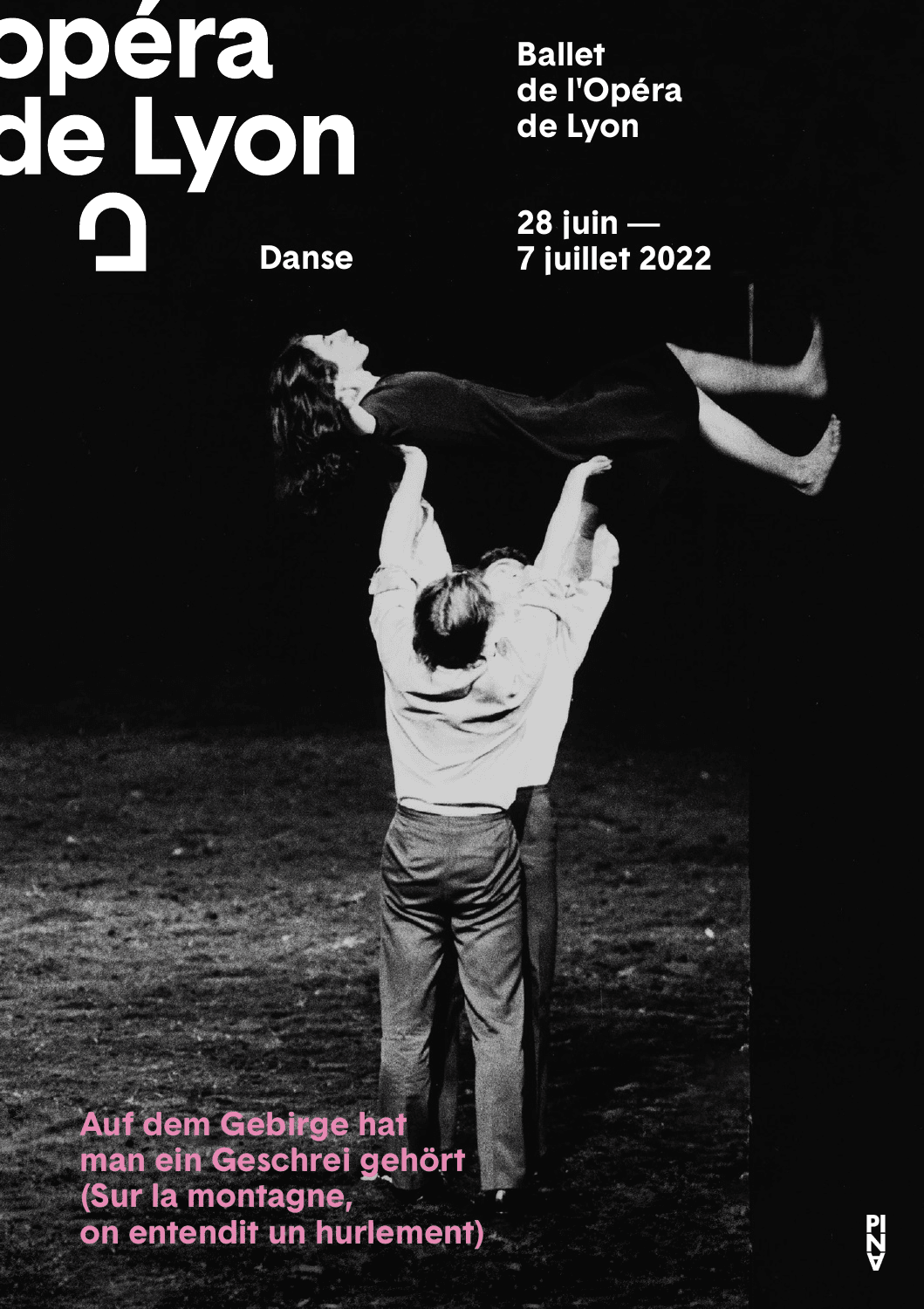 Programme pour « Auf dem Gebirge hat man ein Geschrei gehört (Sur la montagne, on entendit un hurlement) » de Pina Bausch avec Ballet de l´Opéra de Lyon à Lyon, 28 juin 2022 – 7 juil. 2022