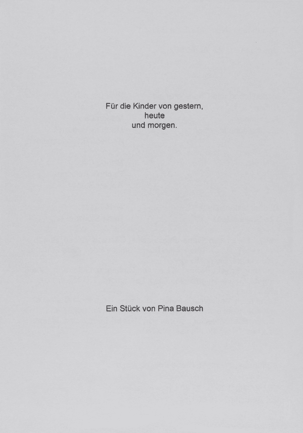 Programme pour « Pour les enfants d´hier, d´aujourd´hui et de demain » de Pina Bausch avec Tanztheater Wuppertal à Wuppertal, 25 avr. 2002 – 28 avr. 2002