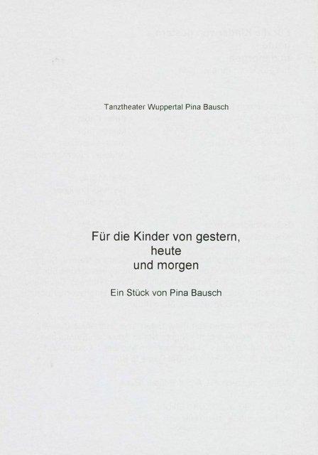 Abendzettel zu „Für die Kinder von gestern, heute und morgen“ von Pina Bausch mit Tanztheater Wuppertal in Wuppertal, 06.02.2003–09.02.2003
