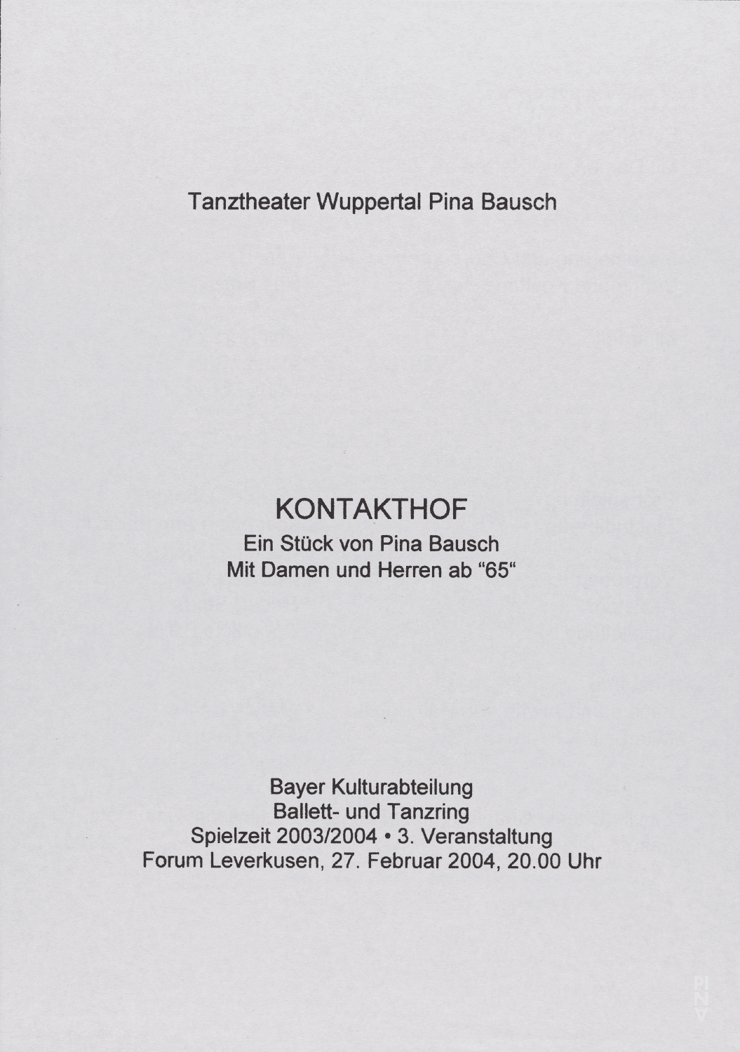 Evening leaflet for “Kontakthof. With Ladies and Gentlemen over 65” by Pina Bausch with Kontakthof-Ensemble Damen und Herren ab ´65 in in Leverkusen, Feb. 27, 2004
