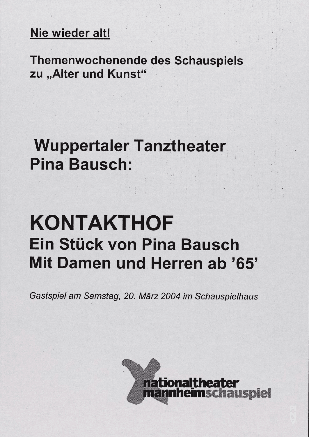 Evening leaflet for “Kontakthof. With Ladies and Gentlemen over 65” by Pina Bausch with Kontakthof-Ensemble Damen und Herren ab ´65 in in Mannheim, March 20, 2004