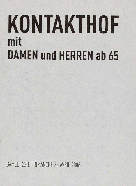 Programme pour « Kontakthof. Avec des dames et messieurs de plus de 65 ans » de Pina Bausch avec Kontakthof-Ensemble Damen und Herren ab ´65 à Marseille, 22 avr. 2006 – 23 avr. 2006