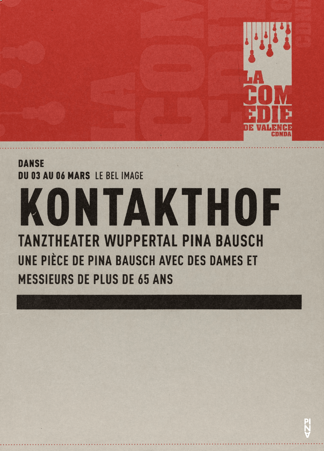 Programme pour « Kontakthof. Avec des dames et messieurs de plus de 65 ans » de Pina Bausch avec Kontakthof-Ensemble Damen und Herren ab ´65 à Valence, 3 mars 2008 – 6 mars 2008