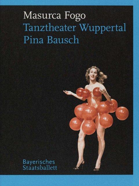 Programmheft zu „Masurca Fogo“ von Pina Bausch mit Tanztheater Wuppertal in München, 28.04.2010–30.04.2010