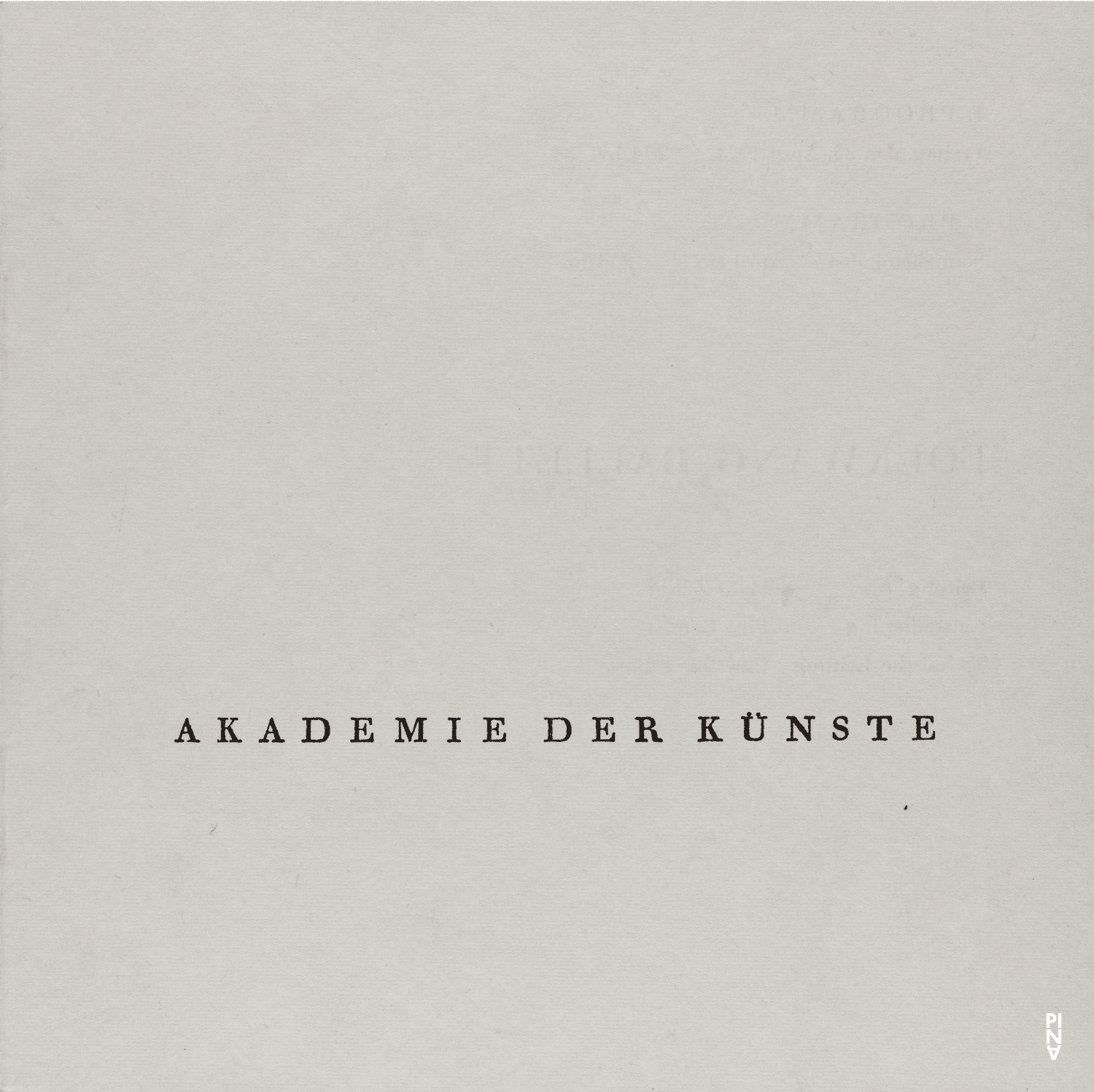Booklet for “Nachnull (After Zero)” and “Im Wind der Zeit” by Pina Bausch with Folkwangballett, “Songs of Encounter” by Lucas Hoving with Folkwangballett, “Poème dansé”, “Metamorphose” and “Recueil” by Jean Cébron with Folkwangballett and “575 Riverside-Drive” by Anna Mittelholzer with Jean Cébron – Pina Bausch in in Berlin, 04/23/1971 – 04/24/1971