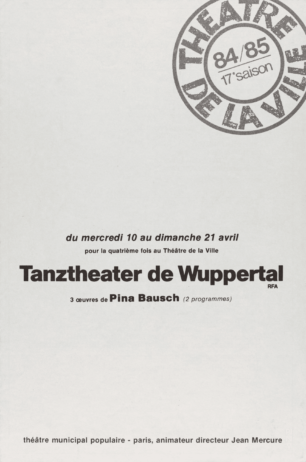 Programme pour « Café Müller » et « Le Sacre du printemps » de Pina Bausch avec Tanztheater Wuppertal à Paris, 16 avr. 1985 – 21 avr. 1985