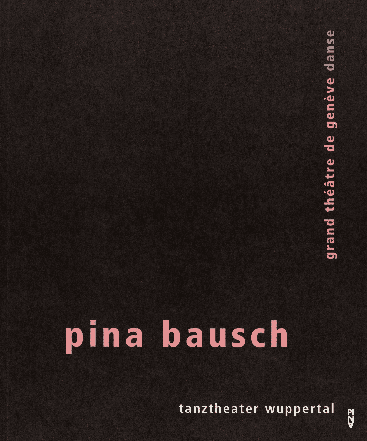 Programmheft zu „Café Müller“ und „Das Frühlingsopfer“ von Pina Bausch mit Tanztheater Wuppertal in Genf, 17.10.2002–18.10.2002