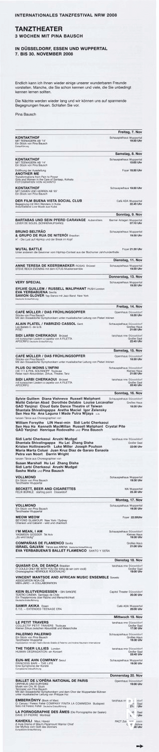 Prospectus pour « Kontakthof. Avec des jeunes de plus de 14 ans » de Pina Bausch avec Kontakthof-Ensemble Teenager ab ´14, « Kontakthof. Avec des dames et messieurs de plus de 65 ans » de Pina Bausch avec Kontakthof-Ensemble Damen und Herren ab ´65 et « Café Müller », « Le Sacre du printemps », « Vollmond (Pleine lune) » et autres de Pina Bausch avec Tanztheater Wuppertal à Düsseldorf, Wuppertal et Essen, 7 nov. 2008 – 30 nov. 2008