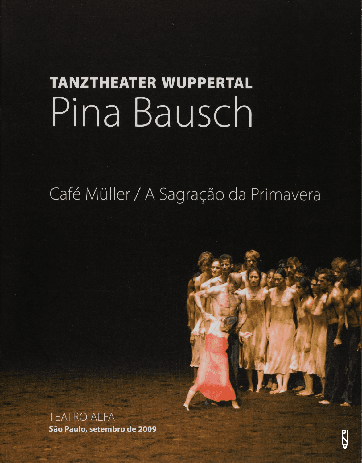 Programmheft zu „Das Frühlingsopfer“ und „Café Müller“ von Pina Bausch mit Tanztheater Wuppertal in São Paulo, 21.09.2009–01.10.2009