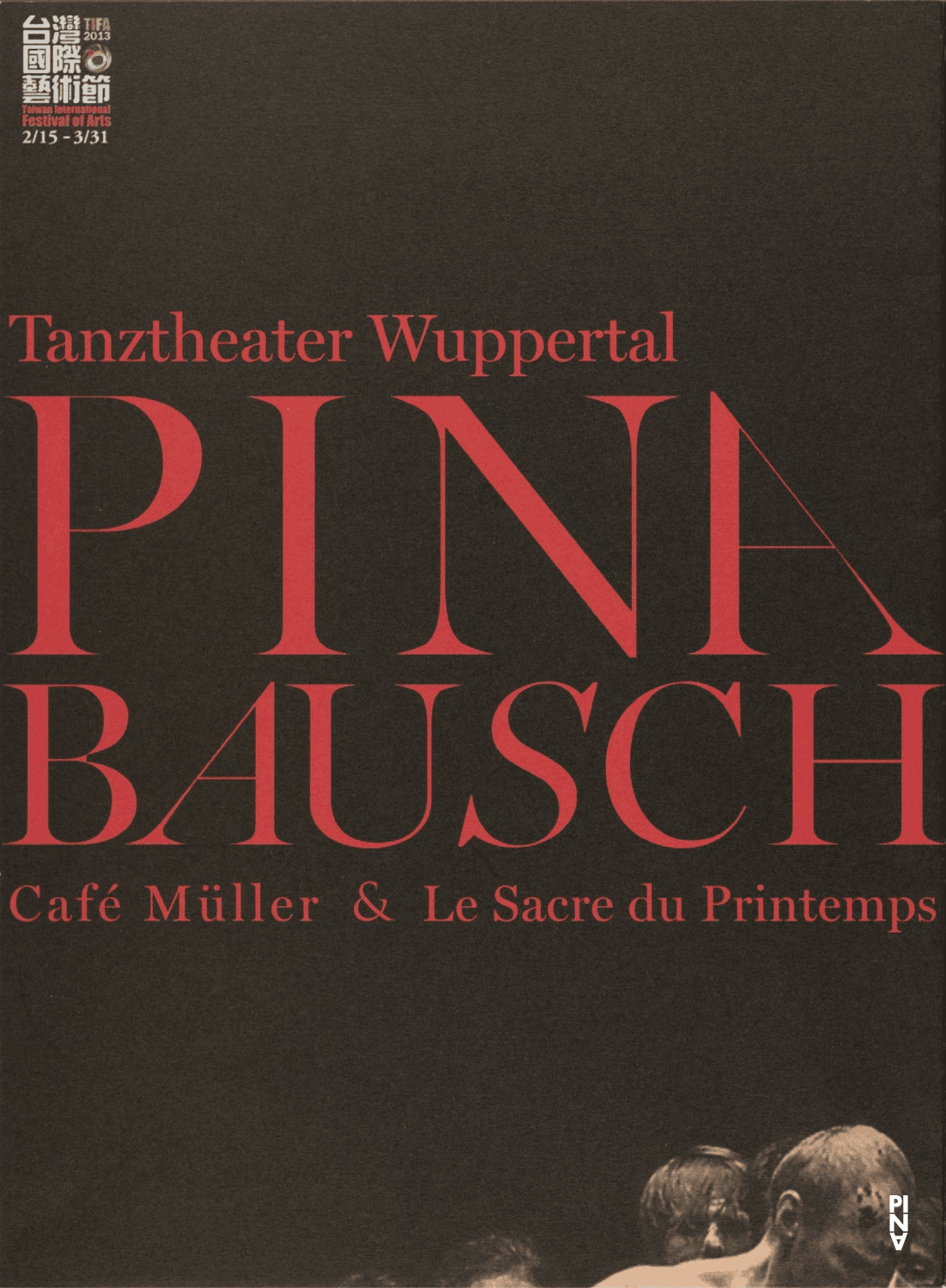 Programme pour « Café Müller » et « Le Sacre du printemps » de Pina Bausch avec Tanztheater Wuppertal à Taipei, 27 mars 2013 – 31 mars 2013