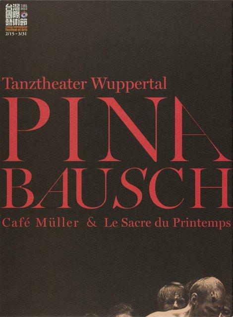 Programme pour « Café Müller » et « Le Sacre du printemps » de Pina Bausch avec Tanztheater Wuppertal à Taipei, 27 mars 2013 – 31 mars 2013
