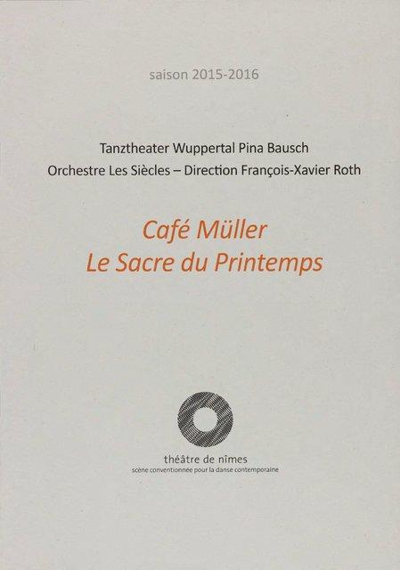 Booklet for “Café Müller” and “The Rite of Spring” by Pina Bausch with Tanztheater Wuppertal in in Nîmes, 06/06/2016 – 06/09/2016