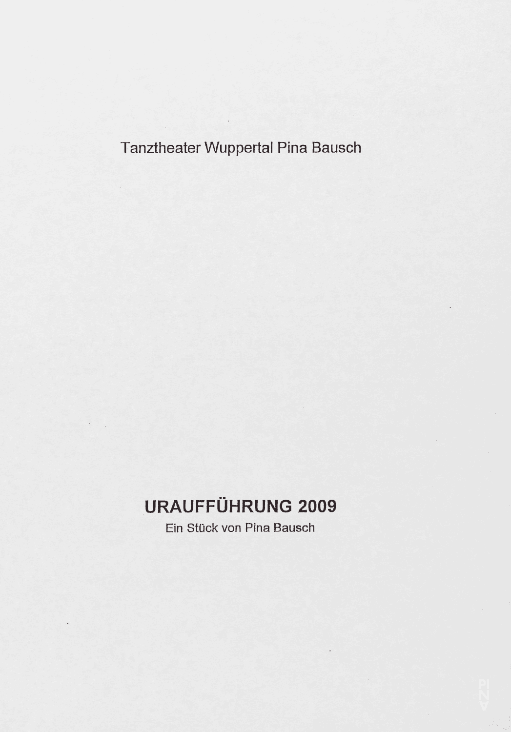 Programme pour « "... como el musguito en la piedra, ay si, si, si ..." (Comme la mousse sur la pierre) » de Pina Bausch avec Tanztheater Wuppertal à Wuppertal, 12 juin 2009 – 21 juin 2009