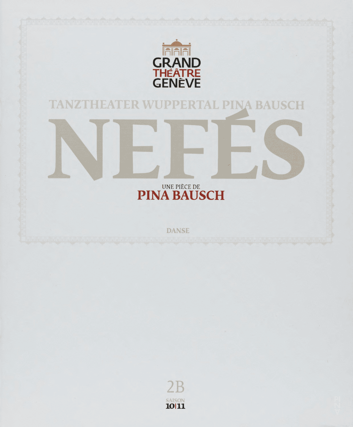 Booklet for “Nefés” by Pina Bausch with Tanztheater Wuppertal in in Geneva, 02/03/2011 – 02/06/2011