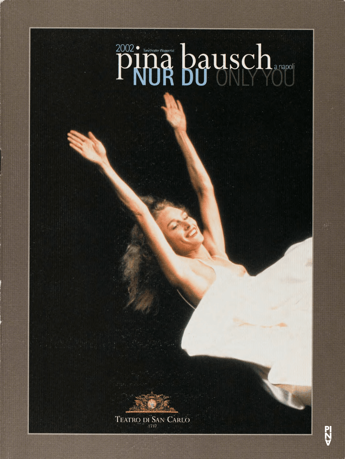 Programme pour « Nur Du » de Pina Bausch avec Tanztheater Wuppertal à Naples, 21 nov. 2002 – 24 nov. 2002