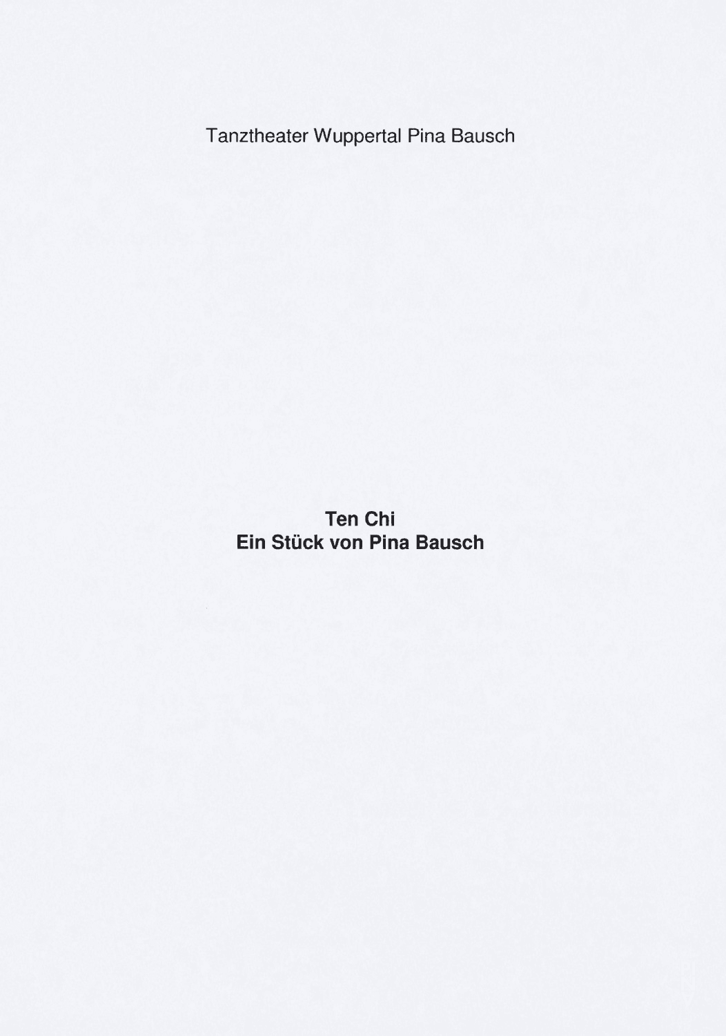 Programme pour « Ten Chi » de Pina Bausch avec Tanztheater Wuppertal à Wuppertal, 25 mai 2012 – 28 mai 2012