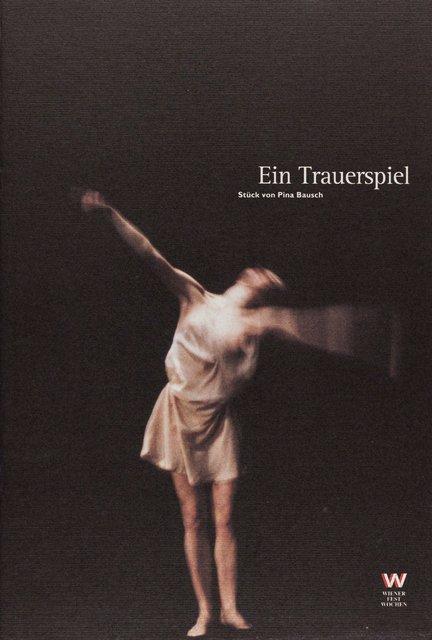 Booklet for “Ein Trauerspiel” by Pina Bausch with Tanztheater Wuppertal in in Vienna, 05/11/1994 – 05/14/1994