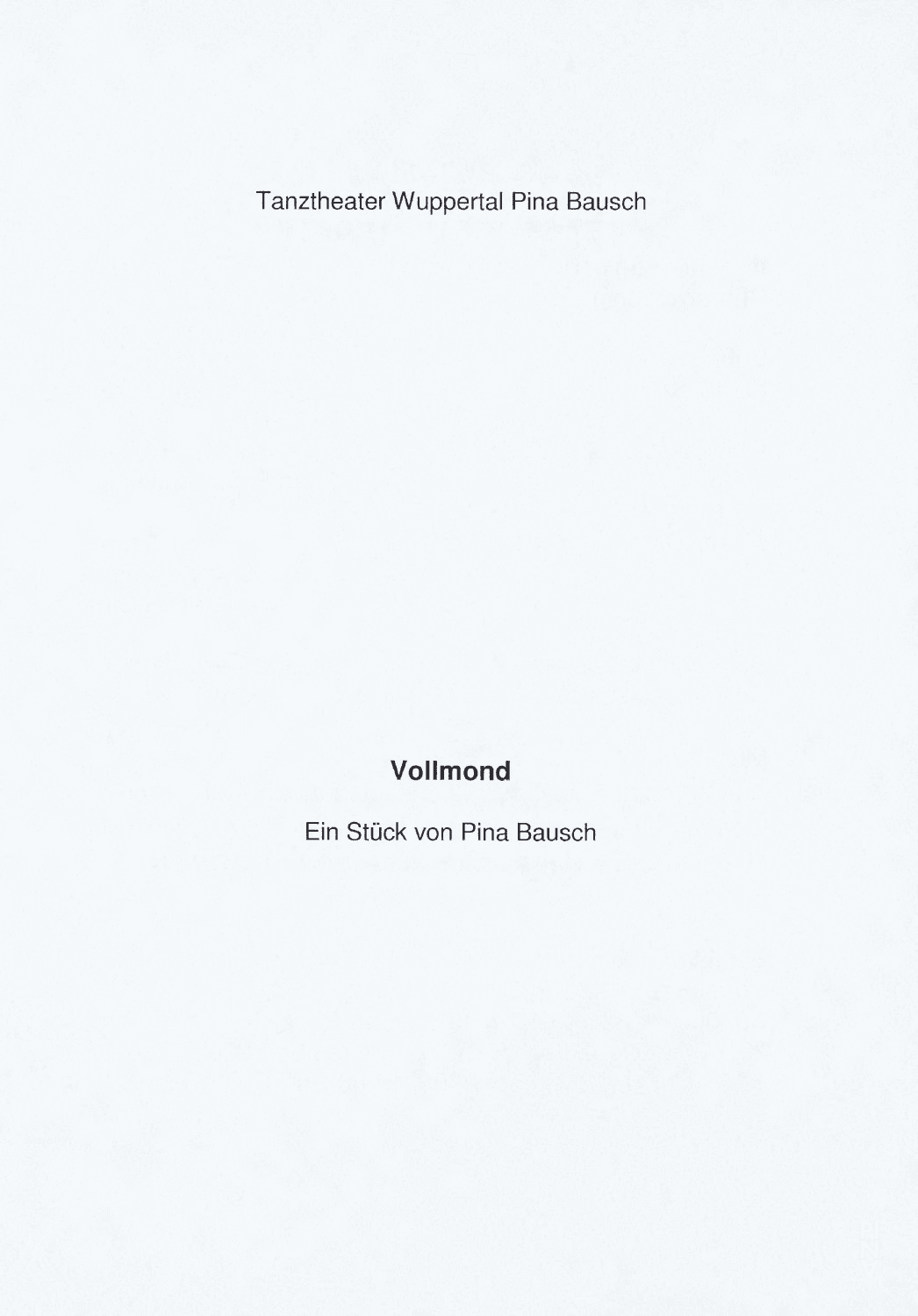 Evening leaflet for “Vollmond (Full Moon)” by Pina Bausch with Tanztheater Wuppertal in in Wuppertal, 10/29/2009 – 11/01/2009