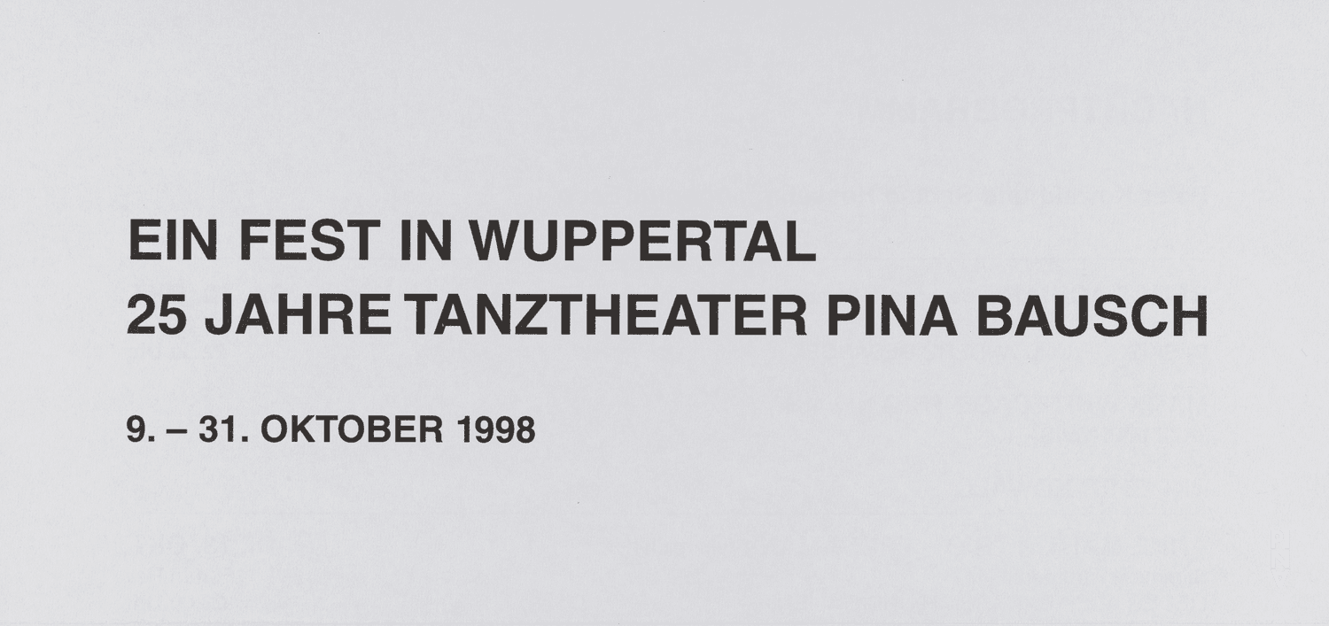 Short term programme for “Iphigenie auf Tauris”, “Arien”, “Nur Du (Only You)” and more by Pina Bausch with Tanztheater Wuppertal in in Wuppertal, 10/09/1998 – 10/31/1998