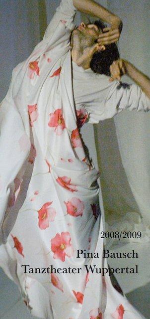 Season programme for “The Rite of Spring”, “Café Müller”, “Nelken (Carnations)” and more by Pina Bausch with Tanztheater Wuppertal, “Kontakthof. With Teenagers over 14” by Pina Bausch with Kontakthof-Ensemble Teenager ab ´14 and “Kontakthof. With Ladies and Gentlemen over 65” by Pina Bausch with Kontakthof-Ensemble Damen und Herren ab ´65 in in Barcelona, Düsseldorf, Escorial and more, 09/10/2008 – 07/18/2009